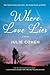 Where Love Lies by Julie Cohen