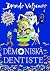 Dēmoniskā dentiste by David Walliams Dēmoniskā dentiste by David Walliams
