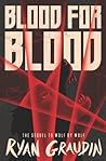Blood For Blood by Ryan Graudin Blood For Blood by Ryan Graudin