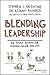 Blending Leadership: Six Si...
