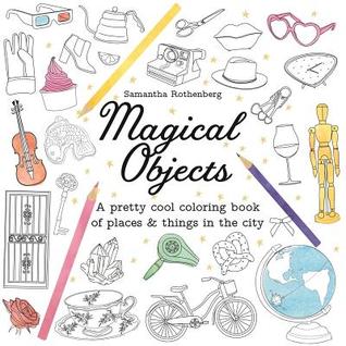 Magical Objects: A Pretty Cool Coloring Book of Places & Things in the City