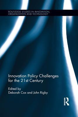 Innovation Policy Challenges for the 21st Century (Routledge Studies in Innovation, Organizations and Technology)