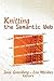 Knitting the Semantic Web