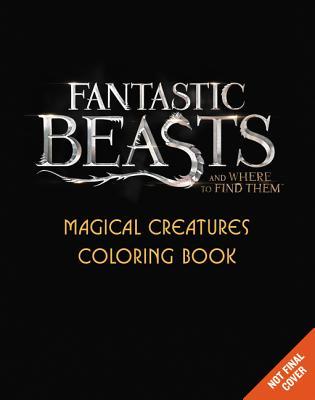 Fantastic Beasts and Where to Find Them: Magical Creatures Coloring Book