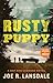 Rusty Puppy (Hap and Leonard, #12)