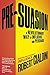 Pre-Suasion by Robert B. Cialdini