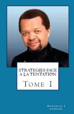 Stratégies face à la Tentation (French Edition)