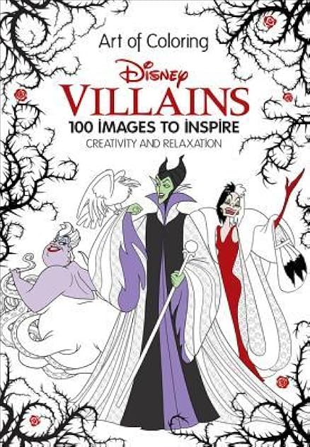 Art of Coloring: Disney Villains: 100 Images to Inspire Creativity and Relaxation