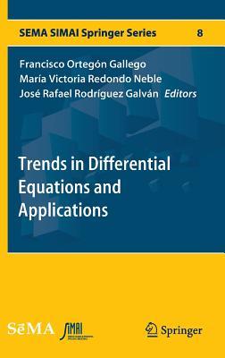 Trends in Differential Equations and Applications (SEMA SIMAI Springer Series, 8)