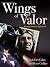 Wings of Valor: Honoring America's Fighter Aces