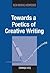 Towards a Poetics of Creati...