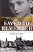 Saved to Remember: Raoul Wallenberg, Budapest 1944 and After (Biography)