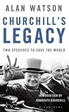 Churchill's Legacy: Two Speeches to Save the World