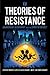 Theories of Resistance: Anarchism, Geography, and the Spirit of Revolt (Transforming Capitalism)