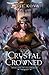 Crystal Crowned (Air Awakens, #5)