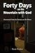 Forty Days on the Mountain with God: Devotionals from the Sermon on the Mount