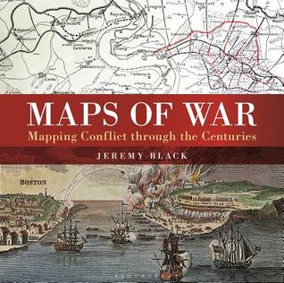 Maps of War: Mapping conflict through the centuries (Hardcover)