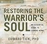 Restoring the Warrior's Soul: An Essential Guide to Coming Home