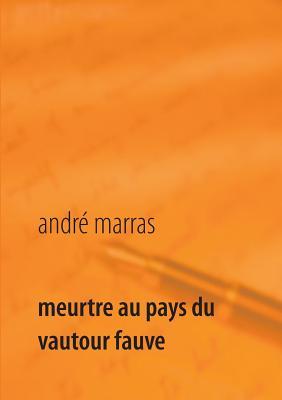 Meurtre au pays du vautour fauve: Policier (Paperback)
