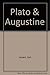 Plato and Augustine The Great Philosophers volume 1