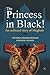 The Princess in Black! by Upendra Dharmadhikari