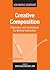 Creative Composition: Inspiration and Techniques for Writing Instruction (New Writing Viewpoints, 12)