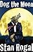 Dog the Moon