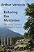 Entering the Mysteries: The...