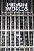 Prison Worlds: An Ethnography of the Carceral Condition