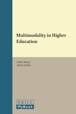 Multimodality in Higher Education (Studies in Writing, 33)