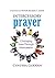 Intercessory Prayer: Changing Lives Through Intercession