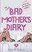 The Bad Mother's Diary