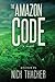 The Amazon Code (Harvey Bennett Thrillers)