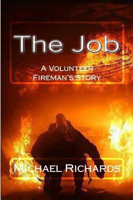 The Job: A Volunteer Fireman's Story