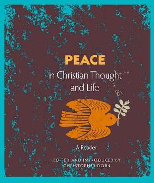 Peace in Christian Thought and Life: An Anthology