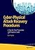 Cyber-Physical Attack Recovery Procedures: A Step-by-Step Preparation and Response Guide