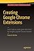 Creating Google Chrome Extensions