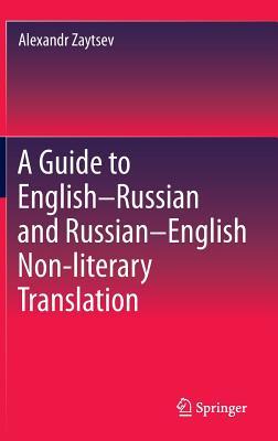 A Guide to English–Russian and Russian–English Non-literary Translation (Springerbriefs in Linguistics)