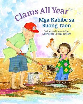 Clams All Year: Mga Kabibe sa Buong Taon : Babl Children's Books in Tagalog and English