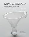 Tapio Wirkkala: A Poet in Glass and Silver (Collection Kakkonen) (English and German Edition)
