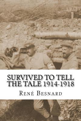 Survived to tell the tale 1914-1918: The diary of a French stretcher-bearer and driver