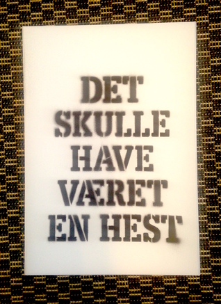 Det skulle have været en hest