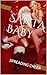 SANTA BABY: SPREADING CHEER