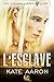 L'Esclave (Les hommes libres, #1)