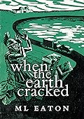 When the Earth Cracked
