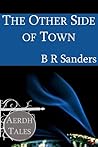 The Other Side of Town by B.R. Sanders