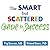 The Smart but Scattered Guide to Success: How to Use Your Brain's Executive Skills to Keep Up, Stay Calm, and Get Organized at Work and at Home