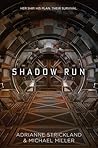 Shadow Run by AdriAnne Strickland