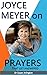 Joyce Meyer: on Prayers tha...