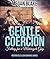 Gentle Coercion: Falling fo...